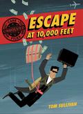 Escape at 10,000 Feet: D.B. Cooper and the Missing Money (Unsolved Case Files #1) by Tom Sullivan