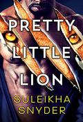 Pretty Little Lion (Third Shift #2) by Suleikha Snyder