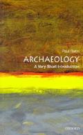 Archaeology: A Very Short Introduction (The Oxford Very Short Introductions Series #1) by Paul G. Bahn