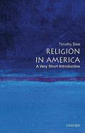 Religion in America: A Very Short Introduction (The Oxford Very Short Introductions Series #1) by Timothy Beal