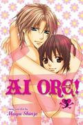 Ai Ore!, Vol. 3: Love Me! (Ai Ore! Love Me! / 愛を歌うより俺に溺れろ! #3) by Mayu Shinjo