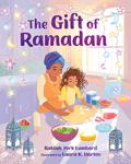 The Gift of Ramadan by Rabiah York Lumbard