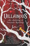 Villainous: An Anthology of Fairytale Retellings by Carol Beth Anderson