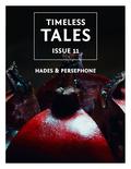 Timeless Tales, Issue 11: Hades & Persephone by Eva Pohler