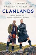Clanlands: Whisky, Warfare, and a Scottish Adventure Like No Other by Diana Gabaldon