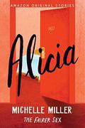 Alicia (The Fairer Sex #3) by Michelle Miller