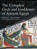 Complete Gods and Goddesses of Ancient Egypt by Richard H. Wilkinson