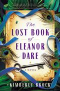 The Lost Book of Eleanor Dare by Kimberly Brock