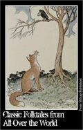 Classic Folktales from All Over the World by Aesop