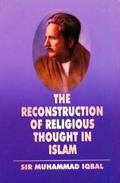 The Reconstruction Of Religious Thought In Islam by Muhammad Iqbal