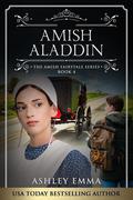 Amish Aladdin (The Amish Fairytale #4) by Ashley Emma