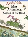 Mrs Armitage Queen of the Road (Mrs. Armitage #1) by Quentin Blake