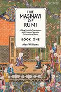 The Masnavi of Rumi, Book One: A New English Translation with Explanatory Notes by Jalal ad-Din Muhammad ar-Rumi