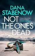 Not the Ones Dead (Kate Shugak #23) by Dana Stabenow