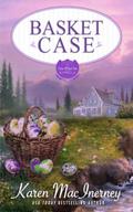 Basket Case: A Gray Whale Inn Novella by Karen MacInerney