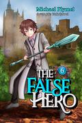 The False Hero, Volume 6 by Michael Plymel