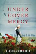Under the Cover of Mercy by Rebecca Connolly