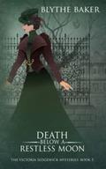 Death Below A Restless Moon by Blythe Baker