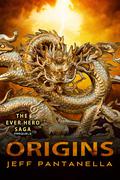 ORIGINS: Epic Fantasy short stories from the Ever Hero Saga (Ever Hero Saga #1) by Jeff Pantanella