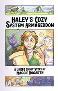 Haley's Cozy System Armageddon (Haley and Nana #1) by M.C.A. Hogarth