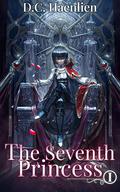 The Seventh Princess (Adelheid #1) by D.C. Haenlien
