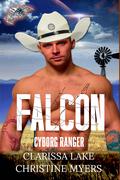 Falcon: Cyborg Ranger by Clarissa Lake