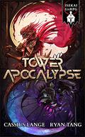 Tower Apocalypse 1 (Tower Apocalypse #1) by Cassius Lange