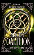Alice's Coalition: Rathe Chronicles Book Four (Rathe Chronicles #4) by Alexandra K. Martin