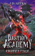 Subterfuge (Bastion Academy #3) by J.D. Astra