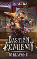 Malware (Bastion Academy #2) by J.D. Astra