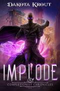 Implode by Dakota Krout