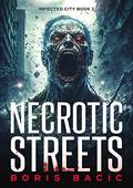 Necrotic Streets by Boris Bacic