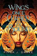 Wings Once Cursed and Bound (Mythwoven #1) by Piper J. Drake