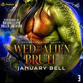 Wed to the Alien Brute (Accidental Alien Brides #3) by Mason Lloyd