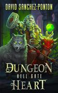 Dungeon Heart: Hell Gate by David Sanchez-Ponton