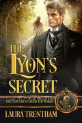 The Lyon's Secret (The Lyon's Den Connected World #1) by Laura Trentham