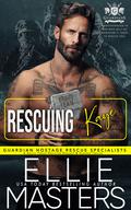 Rescuing Kaye (Guardian Hostage Rescue Specialists Bravo Team #5) by Ellie Masters