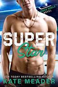 Superstar (Rookie Rebels #7) by Kate Meader