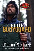 Elite Bodyguard: Brotherhood Protectors World by Donna Michaels