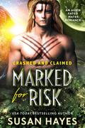 Marked For Risk: An Alien Fated Mates Romance (Crashed and Claimed #5) by Susan Hayes