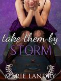 Take Them by Storm (Angel Island #3) by Marie Landry
