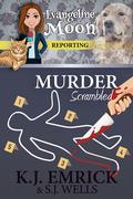 Murder, Scrambled: A (Ghostly) Paranormal Cozy Mystery by S.J. Wells