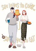 She Loves to Cook, and She Loves to Eat, Vol. 1 (作りたい女と食べたい女 #1) by Sakaomi Yuzaki