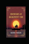 The Adventures of Huckleberry Finn by Mark Twain illustrated by Mark Twain