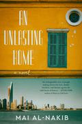 An Unlasting Home: A Novel by Mai Al-Nakib