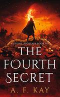 The Fourth Secret by A.F. Kay