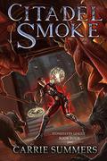 Citadel of Smoke by Carrie Summers