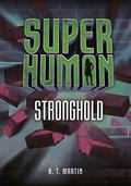 Stronghold (Superhuman #1) by R.T. Martin