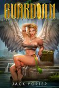 Guardian: A Goddess Island Men's Fantasy (Guardian #1) by Jack Porter