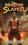 Dragon Slayer (Dragon Slayer #1) by Michael-Scott Earle